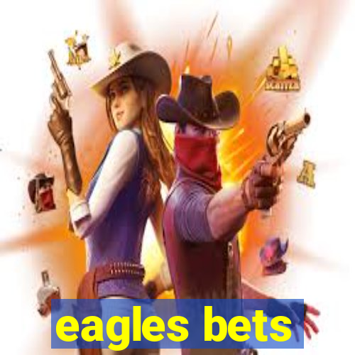 eagles bets